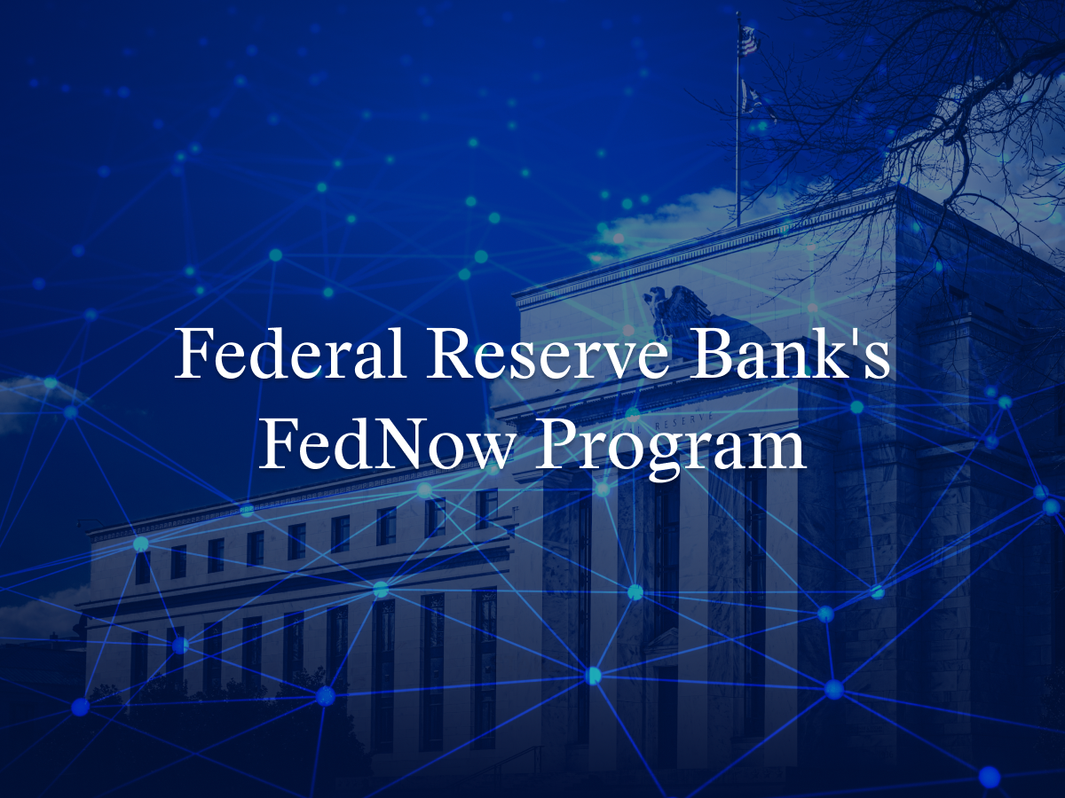 Federal Reserve Bank's FedNow Program